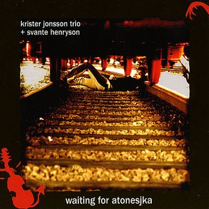 Waiting for Atonesjka