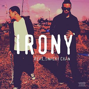 Irony (feat. Snacky Chan) - Single