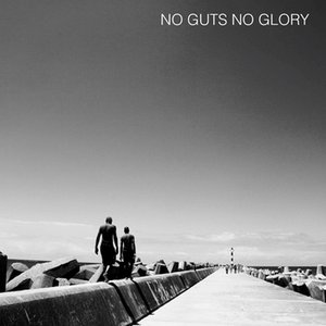 No Guts No Glory