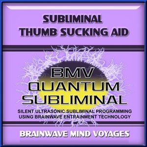 Subliminal Thumb Sucking Aid
