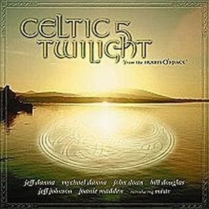 Celtic Twilight 5 (From The Hearts O'Space)