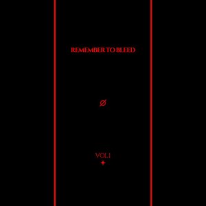 REMEMBER TO BLEED