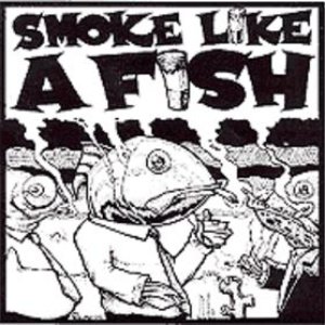 Smoke Like A Fish