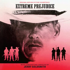 Extreme Prejudice (Original Motion Picture Soundtrack)