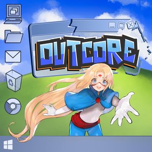 Outcore: Desktop Adventure, Pt. 1