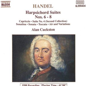 Handel: Harpsichord Suites Nos. 6 - 8