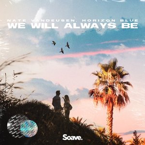 We Will Always Be - Single