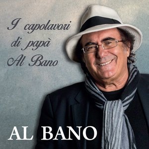 I capolavori di papà Al Bano