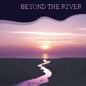 BEYOND the RIVER (2021 Remastered Version)
