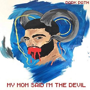 My Mom Said I'm The Devil