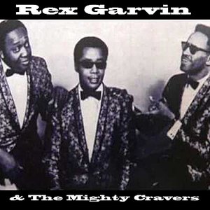 Rex Garvin & The Mighty Cravers