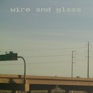 Wire And Glass