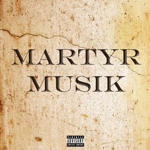 Martyr Musik