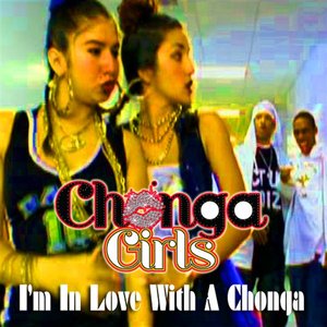 I'm In Love With A Chonga