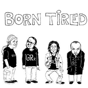 Born Tired