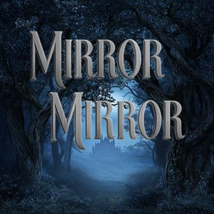 Mirror Mirror