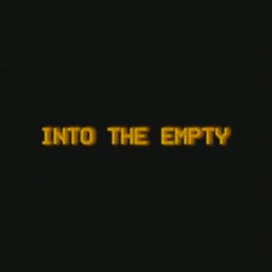 INTO THE EMPTY