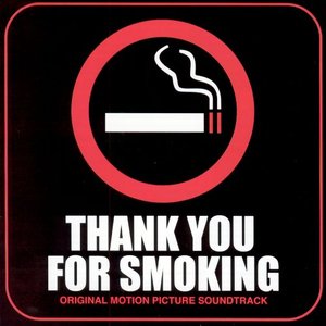 Thank You For Smoking (Original Motion Picture Soundtrack)