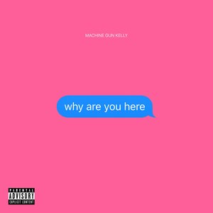 why are you here [Explicit]