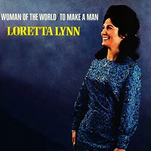 Woman Of The World - To Make A Man