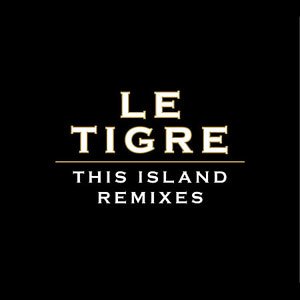 Image for 'Le Tigre - This Island Remixes'