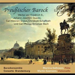 “Frederick II, Quantz, Graun, Schaffrath & C.P.E. Bach: Prussian Baroque”的封面
