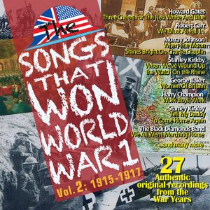 The Songs That Won World War 1 (Volume 2 – 1915-1917)
