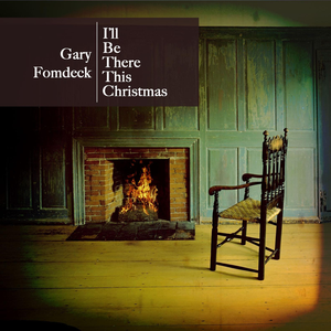 Gary Fomdeck - Ill Be There This Christmas Lyrics - Zortam Music