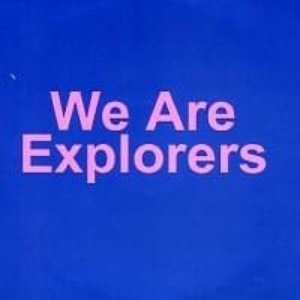 We Are Explorers