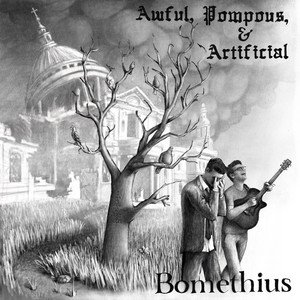 Awful, Pompous, & Artificial