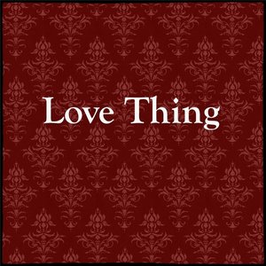Love Thing