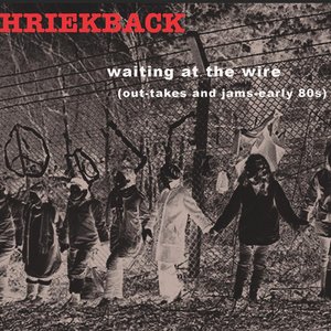 Waiting At The Wire (Outtakes & Jams From The Early 80's)