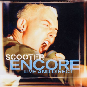 Scooter - Encore: Live and Direct - Zortam Music