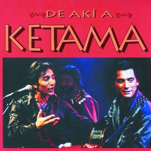De akí a Ketama