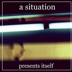 Image for 'A Situation Presents Itself'