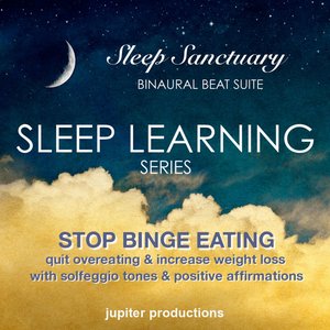 Sleep Learning: Stop Binge Eating - Quit Overeating & Increase Weight Loss With Solfeggio Tones & Positive Affirmations