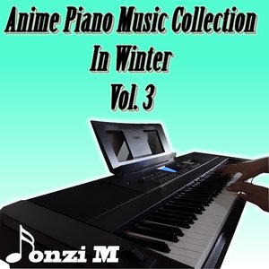 Anime Piano Music Collection in Winter, Vol. 3