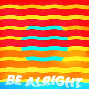 Be Alright