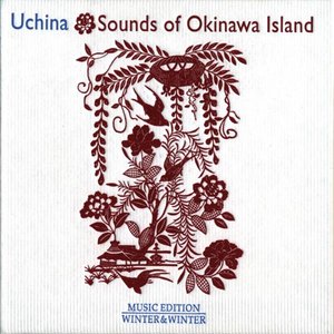 Uchina - Sounds of Okinawa Island