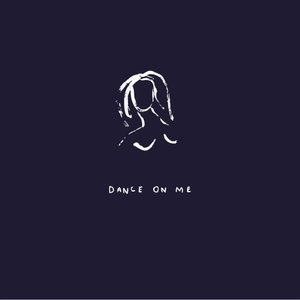 Dance On Me - Single