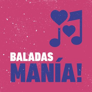 BALADAS MANÍA!