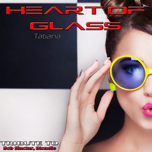 Heart of Glass: Tribute to Bob Sinclar, Blondie