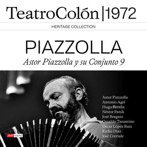 Astor Piazzolla y su Conjunto 9 Teatro Colón 1972 (Live)