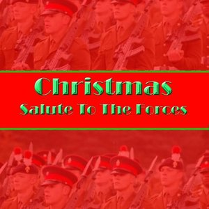 Christmas Salute To The Forces