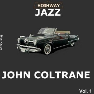 'Highway Jazz - John Coltrane, Vol. 1'の画像