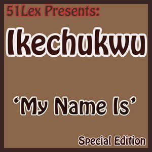 51 Lex Presents My Name Is