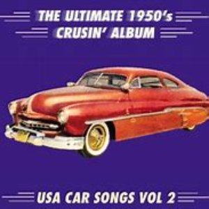 The Ultimate 1950s Crusin' Album – USA Car Songs Vol. 2