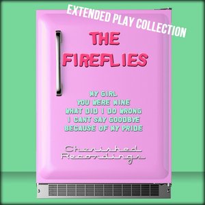 The Fireflies: The Extended Play Collection