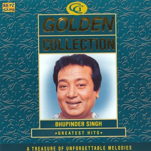 GOLDEN COLLECTION - BHUPINDER GREATEST HITS