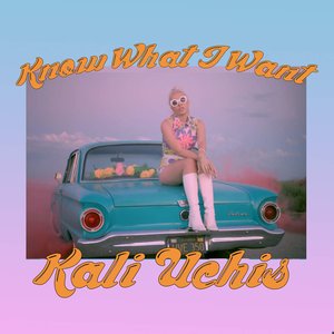 Know What I Want - Single